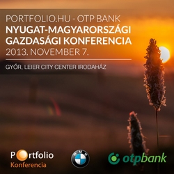 Portfolio.hu - OTP Bank Nyugat-Magyarországi Gazdasági Konferencia 2013